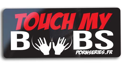 Sticker « Touch My Boobs » – Collection Pornseries